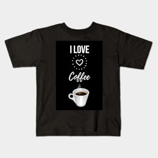 I Love Coffee Kids T-Shirt